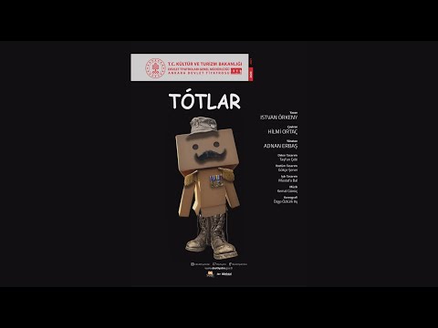 ANKARA DEVLET TİYATROSU - TOTLAR [FRAGMAN]