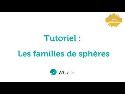 Tutoriel Whaller : Les familles de sphères