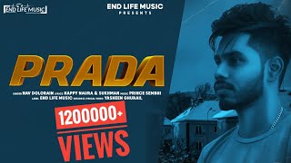 Prada Nav Dolorain (Full Song) | Happy Naura & Sukhman | latest Songs 2021 | By End Life Music