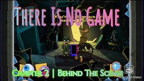 There Is No Game: Wrong Dimension | Chapter 2 | Behind The Scenes