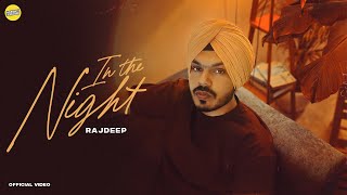In the Night - Rajdeep | Kalikwest | Mr. Rubal | New Punjabi Song 2023