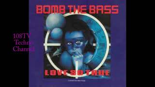 Bomb The Bass/Love so true(depth charge remix)