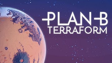 Plan B: Terraform Gameplay - First Look (4K) (Early Access)