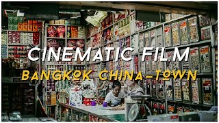 Cinematic BANGKOK - China Town - Sony A7s