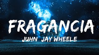 Juhn, Jay Wheeler - Fragancia |25min