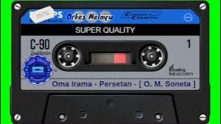 Oma Irama - Persetan - [ O. M. Soneta ]