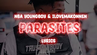 YoungBoy Never Broke Again & ILOVEMAKONNEN - Parasites | Lyrics