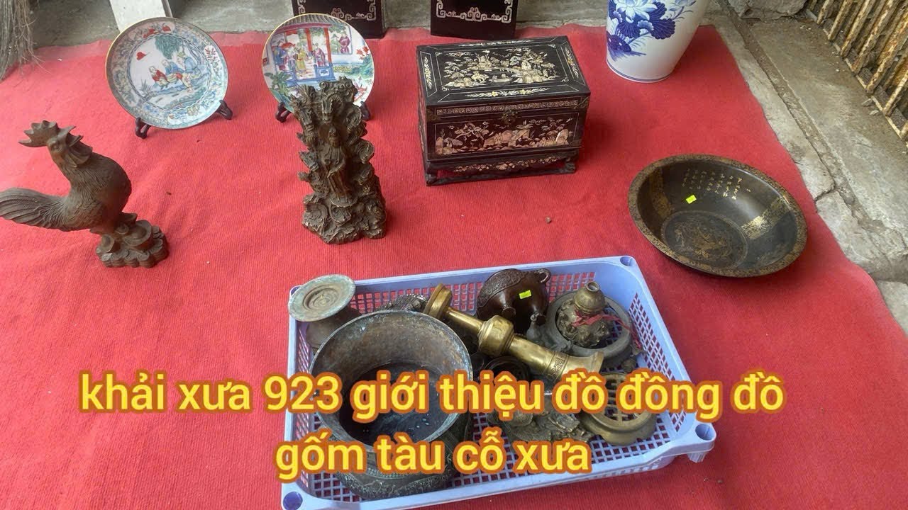 01/02/2026: giới thiệu: đồ đồng đồ gớm tàu cỗ xưa: Sđt: 0708.782.954