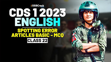 CDS 1 2023 Exam English 100 Days Crash Course - Spotting Error Articles Basic - Class 22
