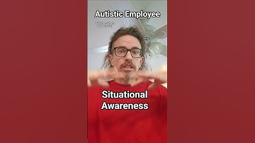 Situational Awareness, Autistic Employee, Walton B. James, ASD & CPTSD #autism #cptsd #shorts #wtf