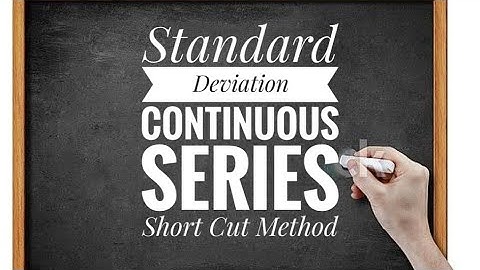 Standard Deviation | Continuous Series | Short Cut  Method | Business Statistics