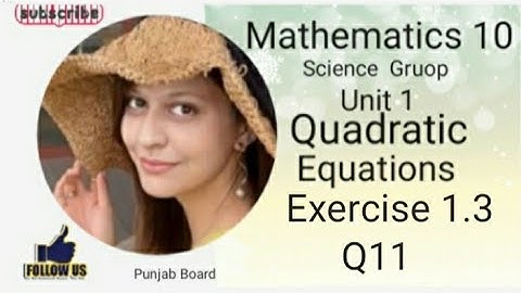 MathS 10 Unit 1 Ex 1.3  Q11  Quadratic Equations (Punjab board)