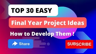 Top 30 Easy Final Year Project Ideas for Computer Engineering Students | How to Develop Them.