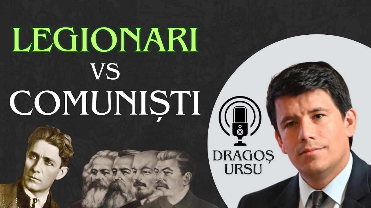 Legionari vs Comuniști- podcast cu istoricul Dragoș Ursu
