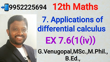 12th maths|exercise 7.6 q no 1(iv)|Applications of differential calculus|explained in tamil &Englis