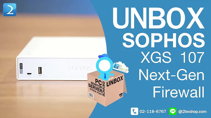 แกะกล่อง Sophos XGS 107 Next Gen Firewall Unbox