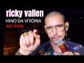 RICKY VALLEN  - HINO DA VITÓRIA