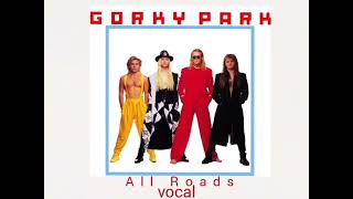 Gorky Park - All Roads '1992' (Original Vocal, Оригинальный Вокал)