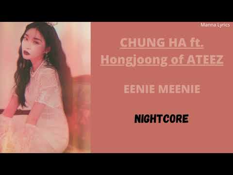 EENIE MEENIE ~ CHUNG HA ft. Hongjoong of ATEEZ (Nightcore)