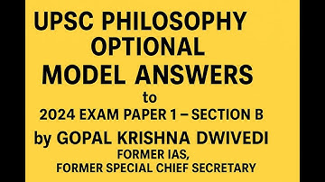 UPSC PHILOSOPHY EXAM 2024 ANSWERS PAPER 1 SECTION B