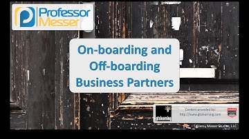 On-boarding and Off-boarding Business Partners - CompTIA Security+ SY0-401: 2.2