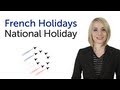 Learn French Holidays - National Holiday - Fete nationale francaise