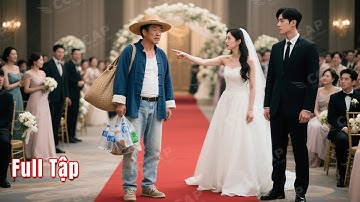 Người cha tỷ phú giả làm ông "nhặt ve chai" nghèo, đến lễ cưới thử con con dâu tương lai và cái kết