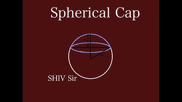 CONCEPTUAL SERIES || 28 || volume and CSA of a spherical cap
