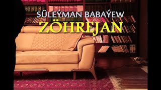 Süleyman Babayew - Zohrejan (akustik) | 2024 Resimi