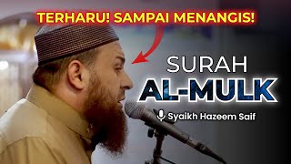 Al Quran Surat Al Mulk Merdu Bikin Nangis - Syaikh Hazeem Saif