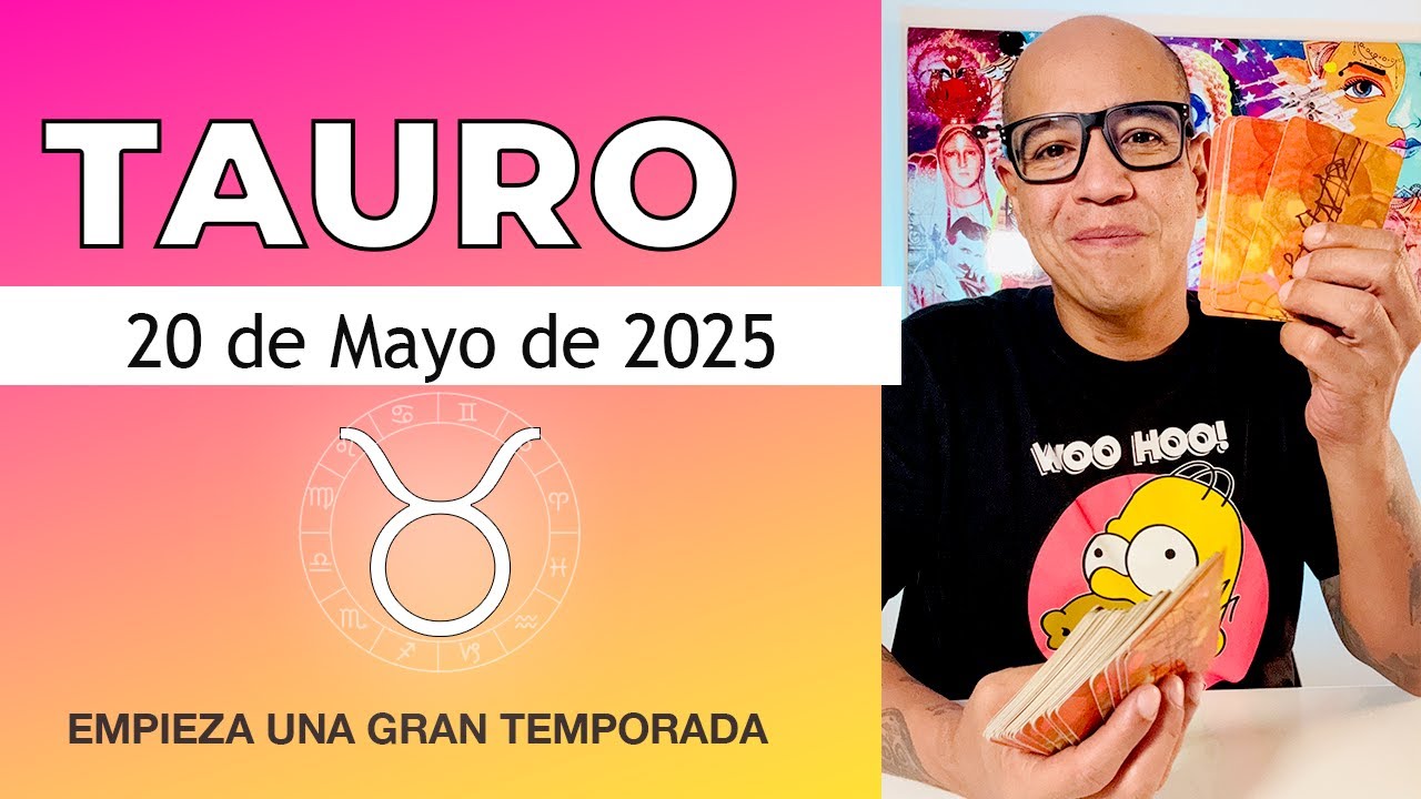 TAURO | Horóscopo de hoy 20 de Mayo 2025 - YouTube