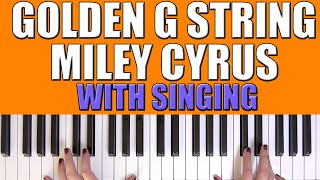 HOW TO PLAY: GOLDEN G STRING - MILEY CYRUS