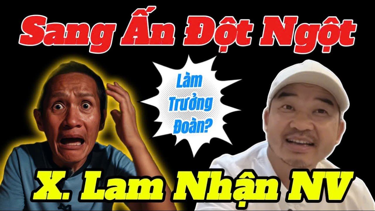 Bật Mí | X.Lam TỨC TỐC Sang Ấn  Độ làm Gì? A Chan Nói Thẳng