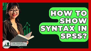 How To Show Syntax In SPSS? - The Friendly Statistician
