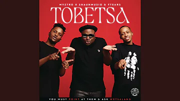 Myztro, ShaunMusiq & Ftears - Tobetsa (Official Audio)