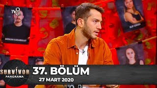 Survivor Panorama 37.Bölüm | 27 Mart 2020