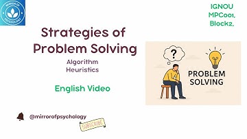 Strategies of Problem Solving || Algorithms & Heuristics || MPC001, Block 2, Unit 4