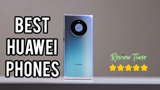 Best Huawei Phones in 2024