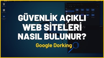 Güvenlik Açıklı Siteler (SQL AÇIKLI) Nasıl Bulunur?  | Google Dorking