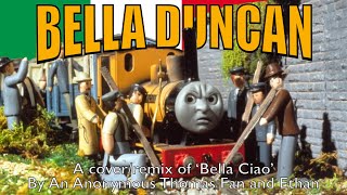 "BELLA DUNCAN" - Bella Ciao cover/remix by An Anonymous Thomas Fan & Ethan - MUSIC VIDEO