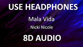 Nicki Nicole - Mala Vida ( 8D Audio / Letra ) 🎧