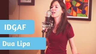 IDGAF - Dua Lipa (cover)