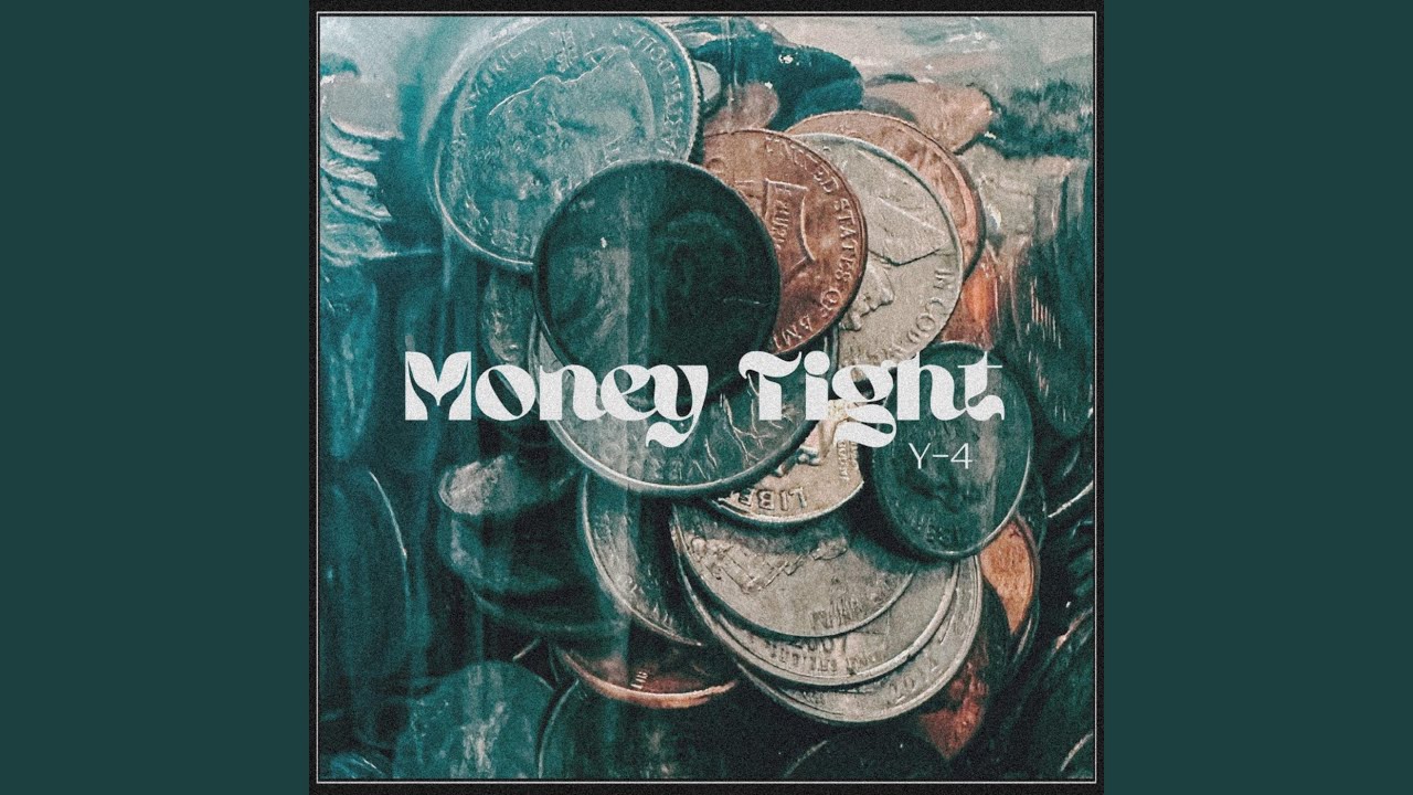 money to tight to mention