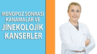 Menopoz Sonrası Kanamalar Ve Jinekolojik Kanserler