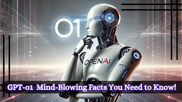 OpenAI GPT-O1: Mind-Blowing Facts You Need to Know!