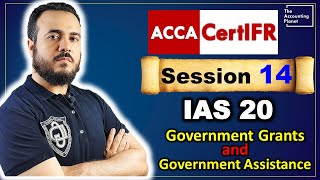 CertIFR - Session 14 - IAS 20  #IFRS المنح والمساعدات الحكومية  - Government Grants and Assistance