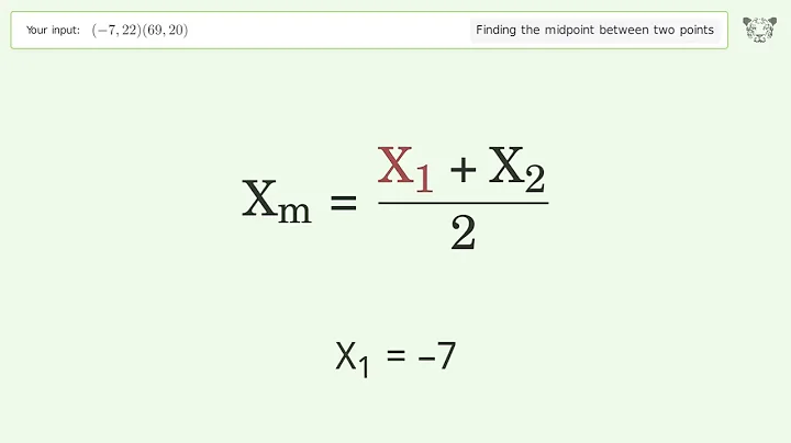 Find the midpoint between two points p1 (-7,22) and p2 (69,20): Step-by-Step Video Solution