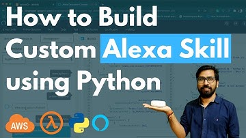 How to Build Your Own Custom Alexa Skill using Python?