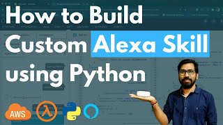 How to Build Your Own Custom Alexa Skill using Python?