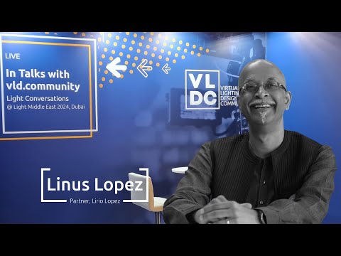 Linus Lopez, Partner Lirio Lopez Lighting Design Consultants | Light Conversations LIBME 2024 Dubai